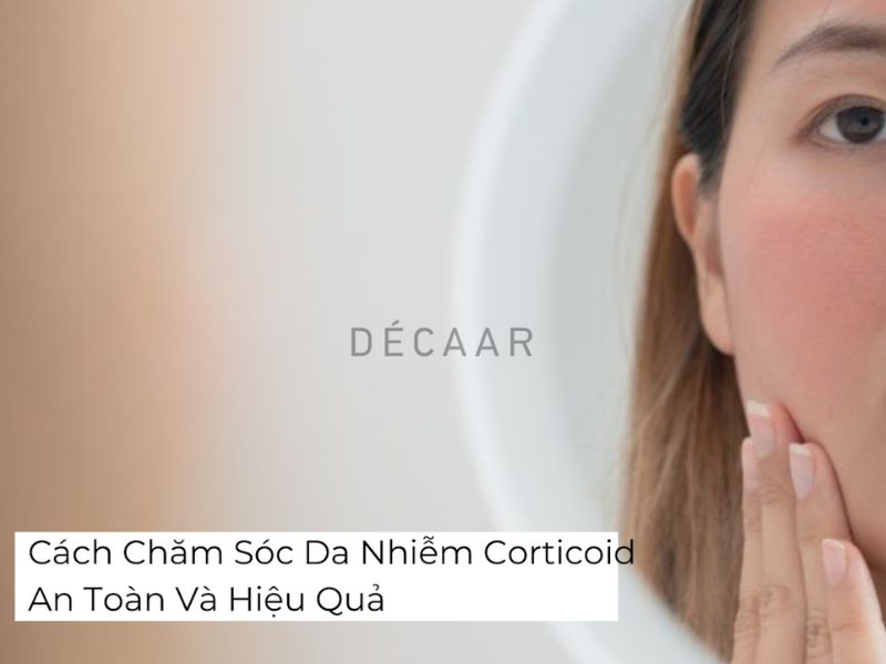 chăm sóc da nhiễm corticoid